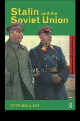 Book cover of Stalin and the Soviet Union by Stephen J. Lee