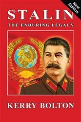 Book cover of Stalin - The Enduring Legacy by Kerry Bolton