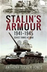 Book cover of Stalin's Armour, 1941–1945 by Anthony Tucker-Jones