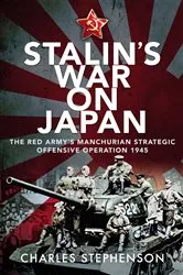 Book cover of Stalin's War on Japan by Charles Stephenson