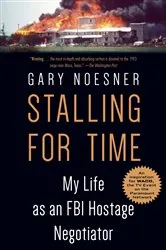 Book cover of Stalling for Time by Gary Noesner