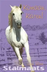 Book cover of Stalmaats 6: Komaan, Karen! by Lize Roux