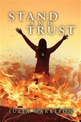 Book cover of Stand and Trust by Julia 978-1-63769-023-9