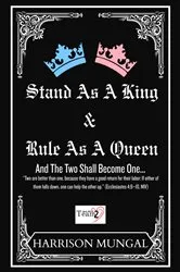 Book cover of Stand As A King and Rule As A Queen by Harrison Mungal