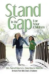 Book cover of Stand in the Gap For Your Children by Norvel Hayes