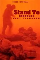 Book cover of STAND TO CORPSMEN by Derek S Hudnall