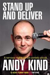 Book cover of Stand Up and Deliver by Andy D W Kind