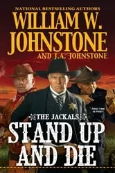 Book cover of Stand Up and Die by William W. Johnstone
