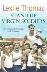 Book cover of Stand Up Virgin Soldiers by Leslie Thomas