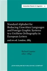 Book cover of Standard Alphabet for Reducing Unwritten Languages and Foreign Graphic Systems to a Uniform Orthography in European Letters (2nd rev.ed. London, 1863) by Unknown