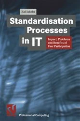 Book cover of Standardisation Processes in IT by Kai Jakobs