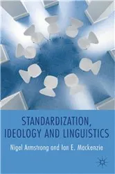 Book cover of Standardization, Ideology and Linguistics by N. Armstrong