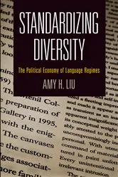 Book cover of Standardizing Diversity by Amy H. Liu