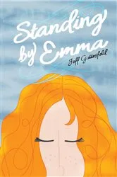 Book cover of Standing By Emma by Jeff Gottesfeld