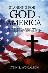 Book cover of STANDING FOR GOD IN AMERICA by Lynn S. Wogamon