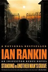 Book cover of Standing in Another Man's Grave by Ian Rankin