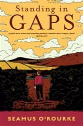 Book cover of Standing in Gaps by Seamus O'Rourke