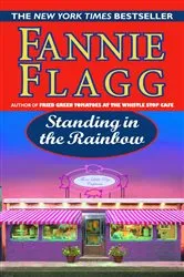 Book cover of Standing in the Rainbow by Fannie Flagg