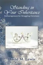 Book cover of Standing in Your Inheritance by Lewis, David, M.