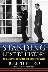 Book cover of Standing Next to History by Joseph Petro