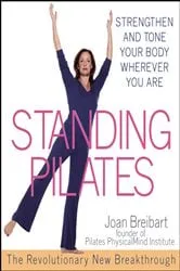 Book cover of Standing Pilates by Joan Breibart