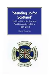 Book cover of Standing Up for Scotland by David Torrance