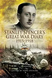 Book cover of Stanley Spencer's Great War Diary, 1915–1918 by Tony Spencer