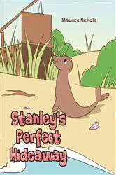 Book cover of Stanley's Perfect Hideaway by Maurice Nichols