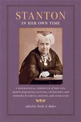 Book cover of Stanton in Her Own Time by Noelle A. Baker