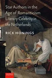 Book cover of Star Authors in the Age of Romanticism by Rick Honings