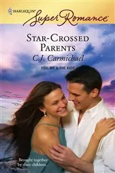 Book cover of Star-Crossed Parents by C.J. Carmichael