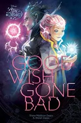 Book cover of Star Darlings: Good Wish Gone Bad by DISNEY BOOK GROUP