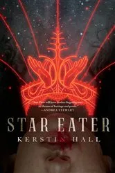 Book cover of Star Eater by Kerstin Hall