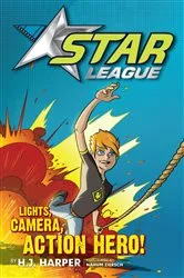 Book cover of Star League 1: Lights, Camera, Action Hero! by H.J. Harper