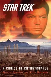 Book cover of Star Trek: A Choice of Catastrophes by Steve Mollmann