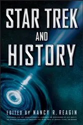 Book cover of Star Trek and History by Nancy R. Reagin