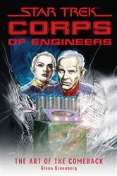 Book cover of Star Trek: Corps of Engineers: The Art of the Comeback by Glenn Greenberg