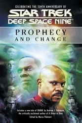 Book cover of Star Trek: Deep Space Nine: Prophecy and Change Anthology by Marco Palmieri