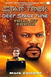 Book cover of Star Trek: Deep Space Nine: Trial by Error by Mark Garland