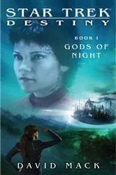 Book cover of Star Trek: Destiny #1: Gods of Night by David Mack