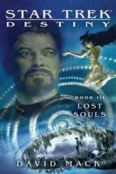 Book cover of Star Trek: Destiny #3: Lost Souls by David Mack