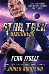 Book cover of Star Trek: Discovery: Fear Itself by James Swallow