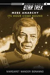 Book cover of Star Trek: Mere Anarchy: Its Hour Come Round by Margaret Wander Bonanno
