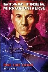 Book cover of Star Trek: Mirror Universe: Rise Like Lions by David Mack
