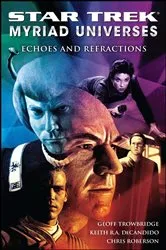 Book cover of Star Trek: Myriad Universes #2: Echoes and Refractions by Keith R. A. DeCandido