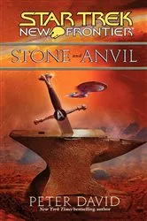Book cover of Star Trek: New Frontier: Stone and Anvil by Peter David