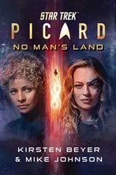 Book cover of Star Trek: Picard: No Man's Land by Kirsten Beyer