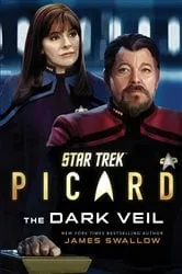Book cover of Star Trek: Picard: The Dark Veil by James Swallow