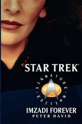 Book cover of Star Trek: Signature Edition: Imzadi Forever by Peter David