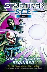 Book cover of Star Trek: Some Assembly Required by Scott Ciencin